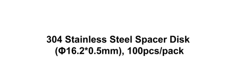 304 Stainless Steel Spacer Disk (Φ16.2*0.5mm), 100pcs/pack