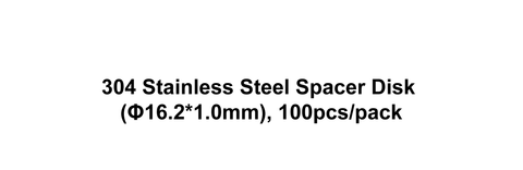 304 Stainless Steel Spacer Disk (Φ16.2*1.0mm), 100pcs/pack