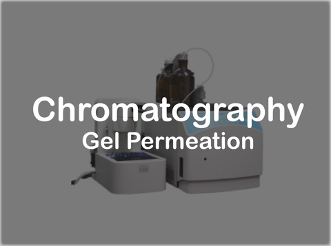Chromatography - Gel permeation